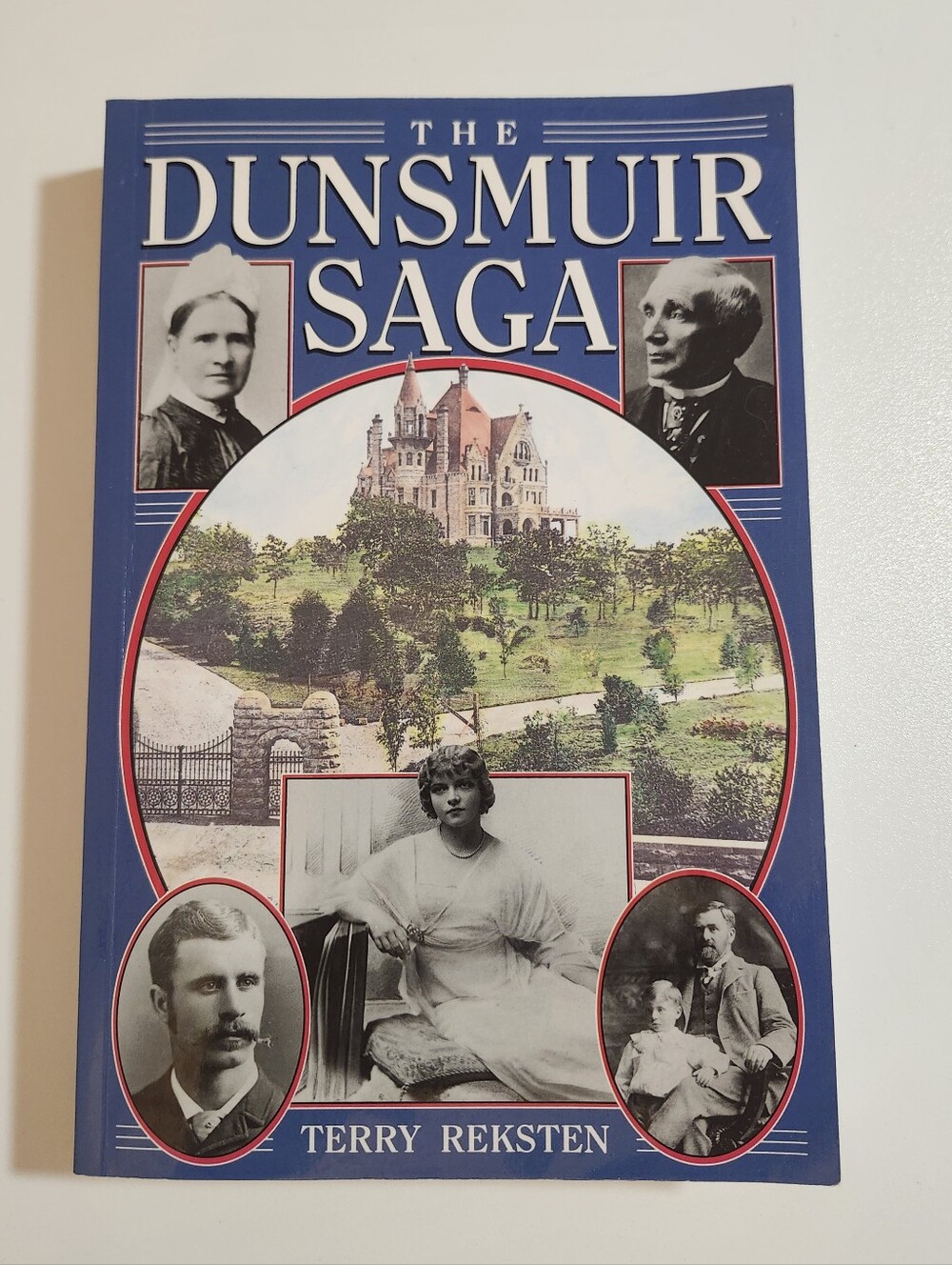 The Dunsmuir Saga by Terry Reksten - Blue Paperback